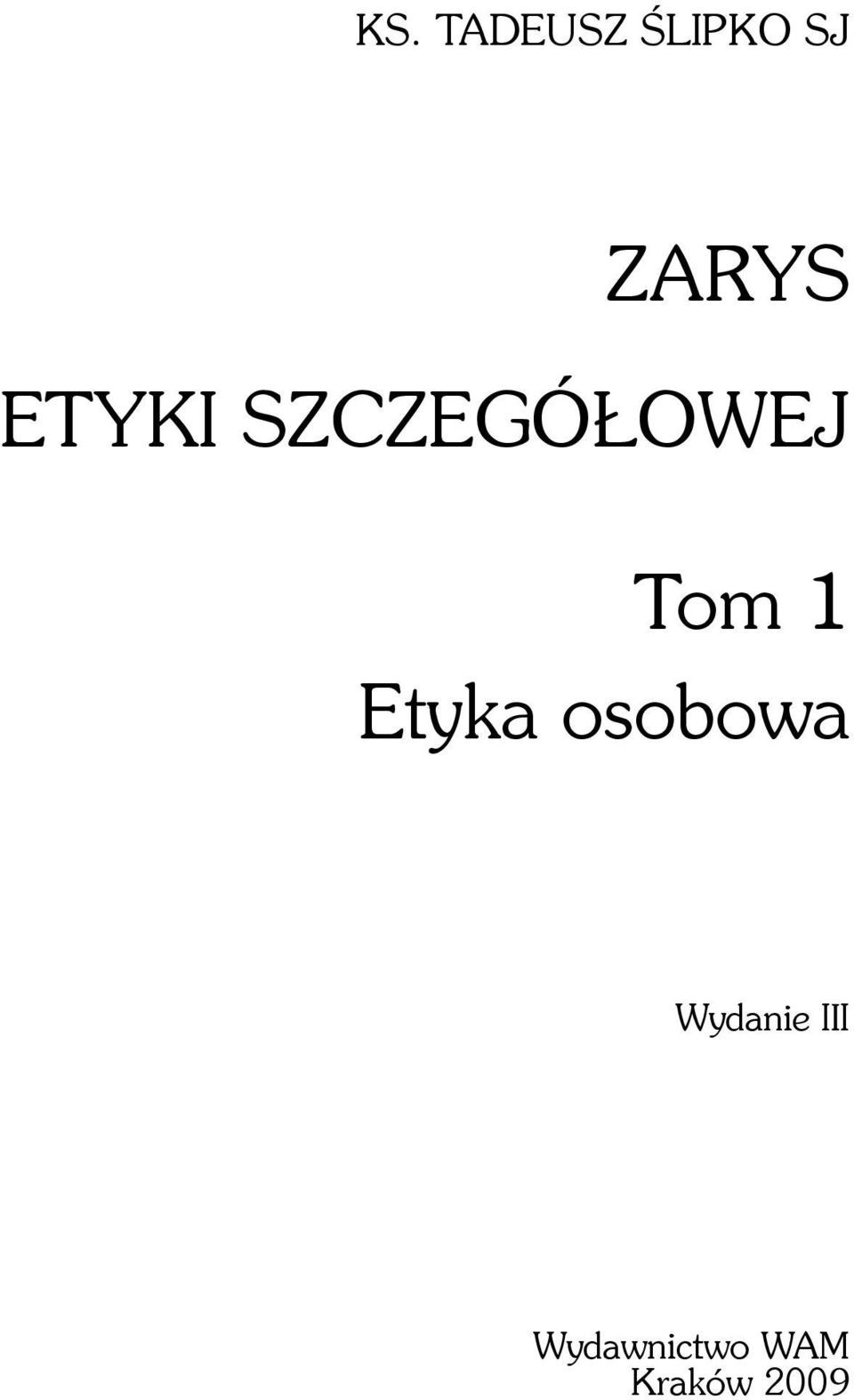 Tom 1 Etyka osobowa