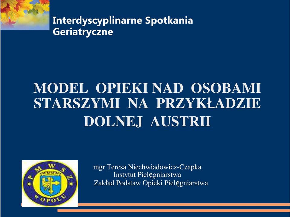 DOLNEJ AUSTRII mgr Teresa Niechwiadowicz-Czapka