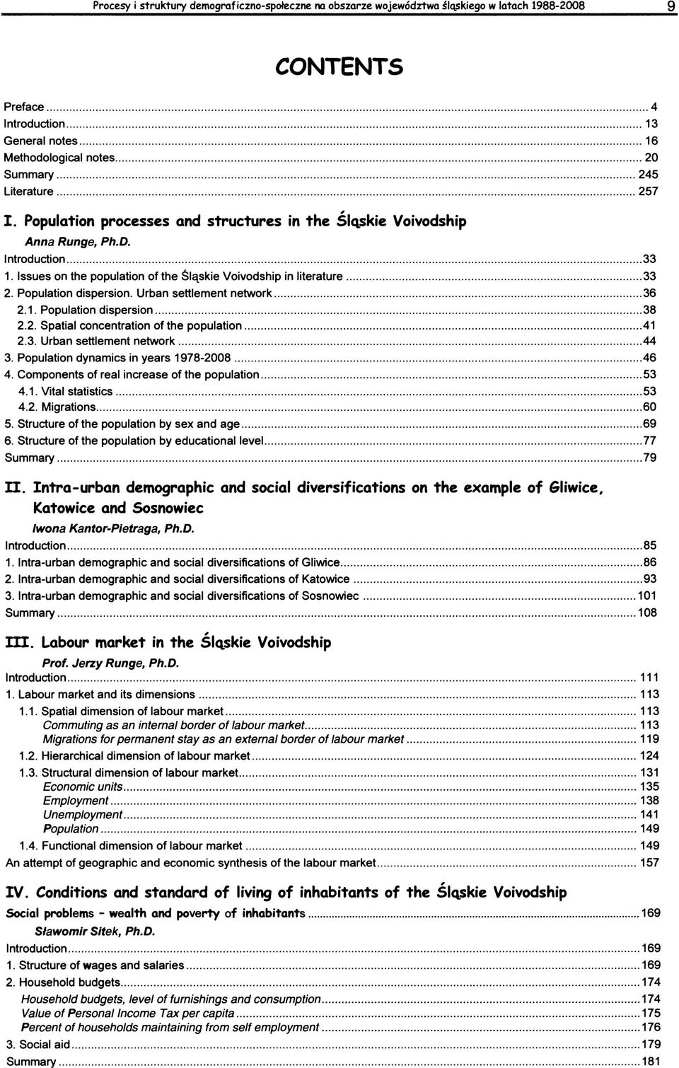 .. 41 2.3. Urban settlement network...44 3. Population dynamics in years 1978-2008... 46 4. Components of real increase of the population... 53 4.1. Vital statistics... 53 4.2. Migrations... 60 5.