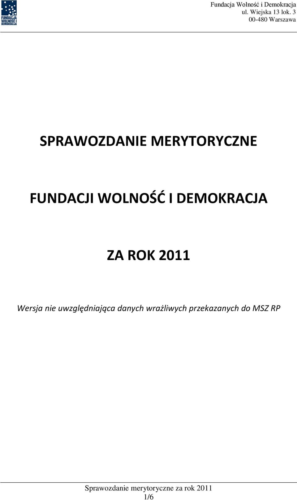 I DEMOKRACJA ZA ROK 2011 Wersja nie uwzględniająca danych