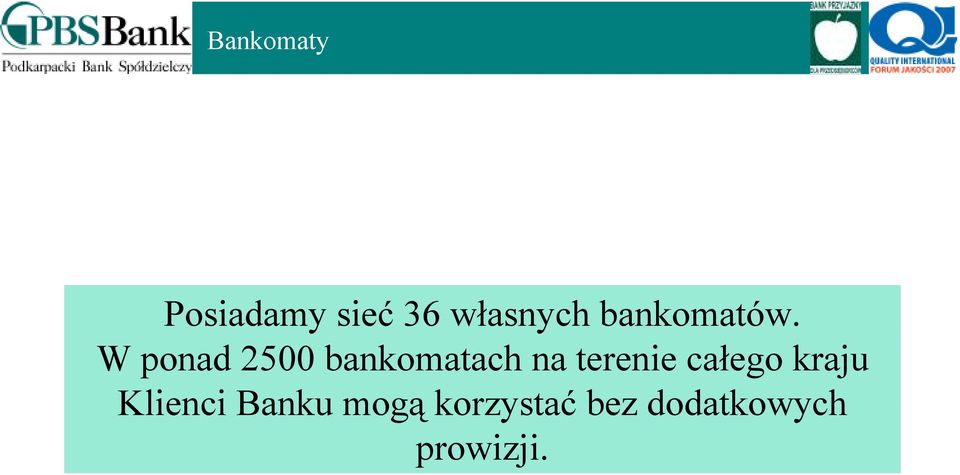 W ponad 2500 bankomatach na terenie