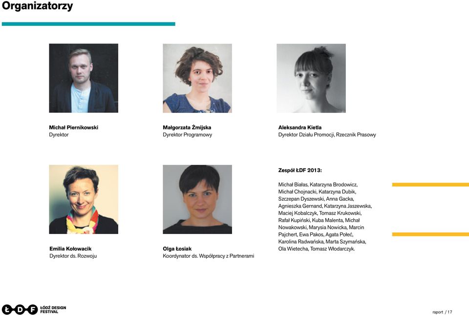 Współpracy z Partnerami Michał Białas, Katarzyna Brodowicz, Michał Chojnacki, Katarzyna Dubik, Szczepan Dyszewski, Anna Gacka, Agnieszka Gernand,