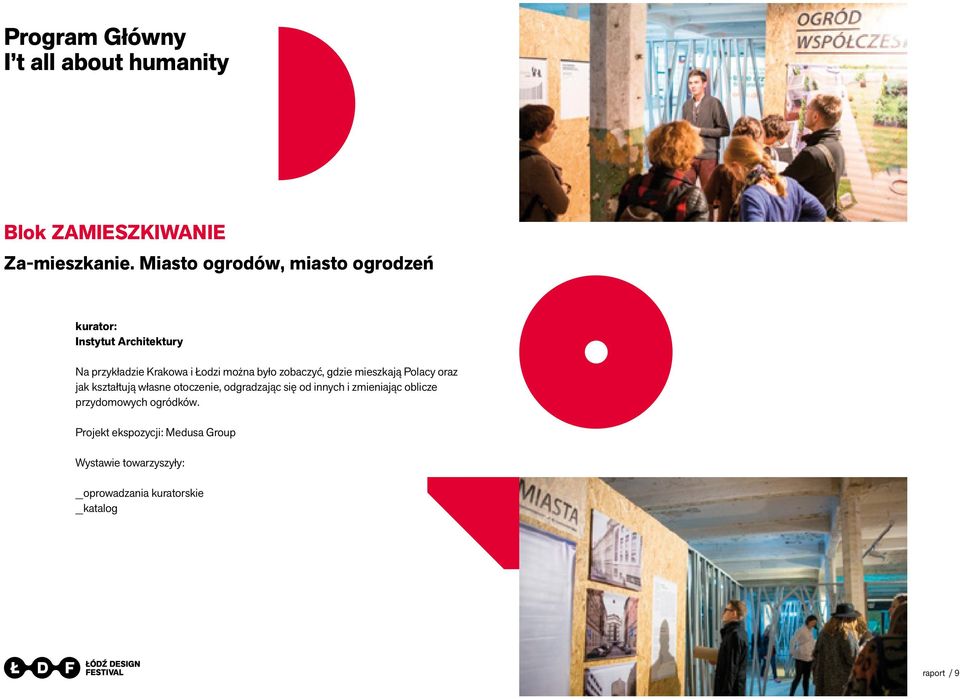 zobaczyć, gdzie mieszkają Polacy oraz jak kształtują własne otoczenie, odgradzając się od innych i