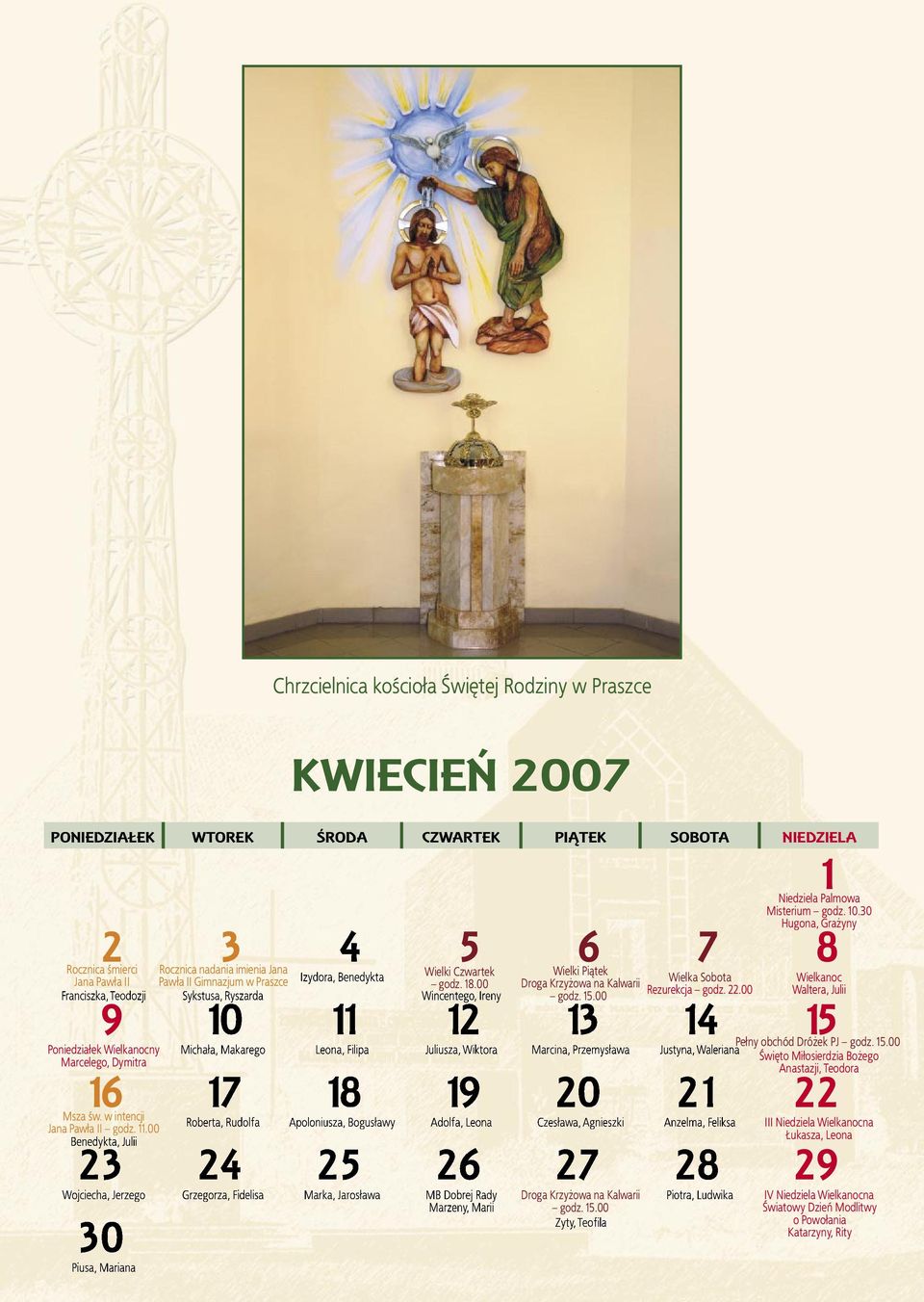 godz. 18.00 Wincentego, Ireny Wielki Piątek Wielka Sobota Rezurekcja godz. 22.