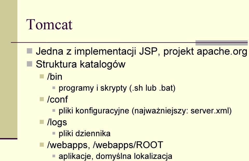 bat) /conf pliki konfiguracyjne (najważniejszy: server.