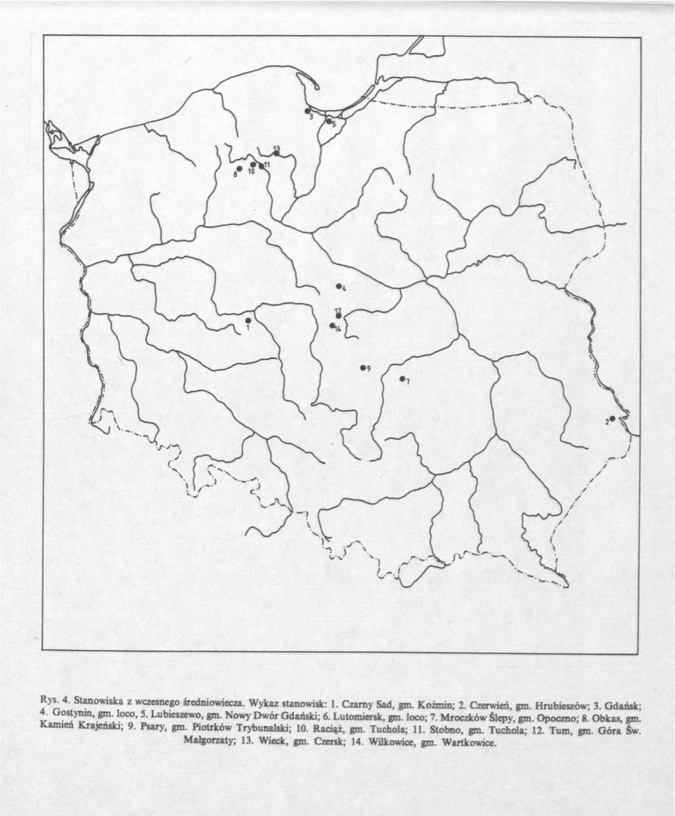 Mroczków Ślepy, gm. Opoczno; 8. Obkas, gm. Kamień Krajeński; 9. Psary, gm. Piotrków Trybunalski; 10. Raciąż, gm.