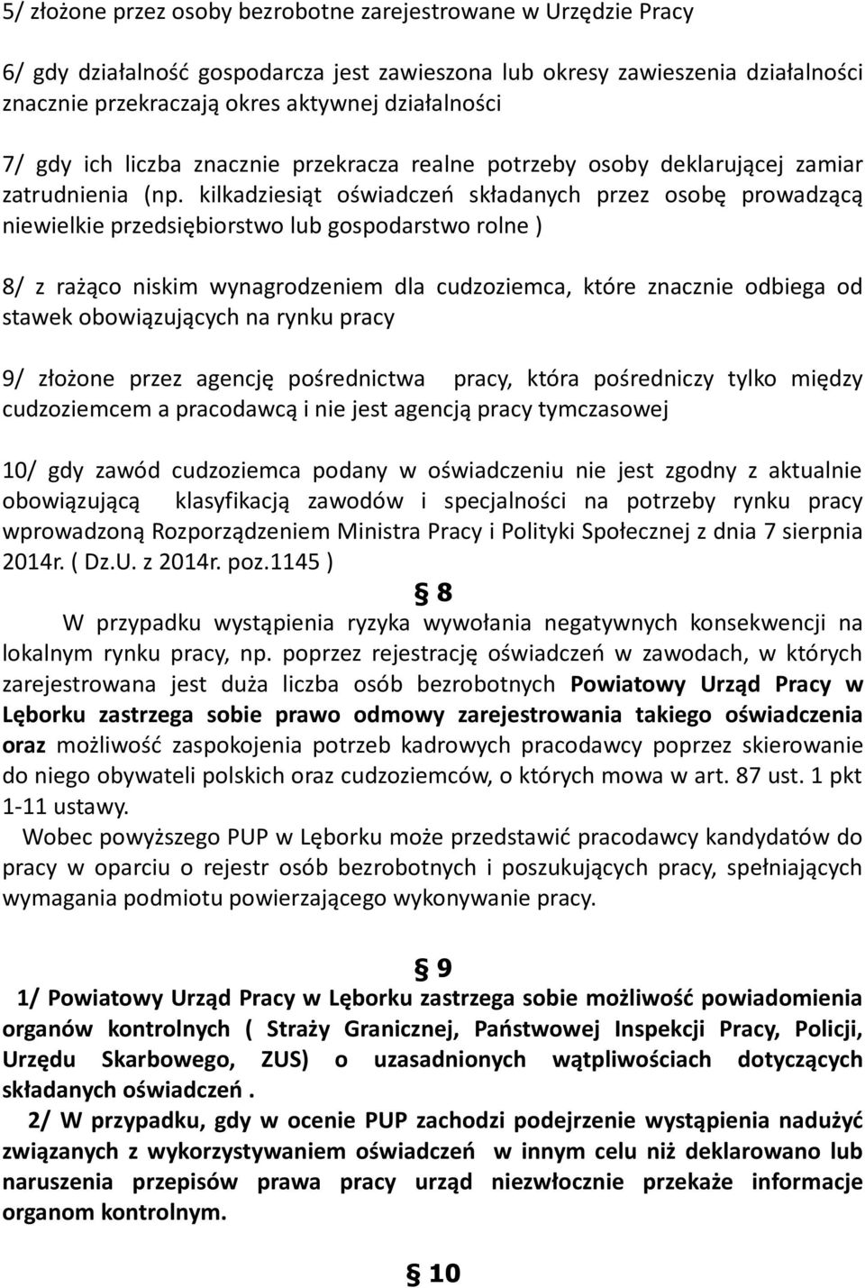 kilkadziesiąt oświadczeń składanych przez osobę prowadzącą niewielkie przedsiębiorstwo lub gospodarstwo rolne ) 8/ z rażąco niskim wynagrodzeniem dla cudzoziemca, które znacznie odbiega od stawek