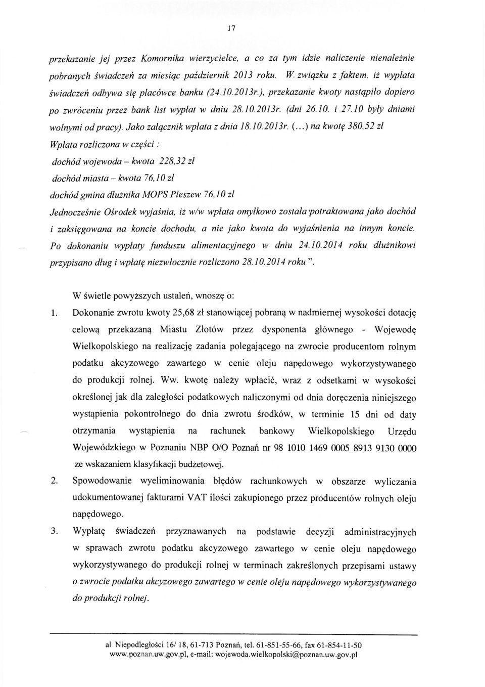 10 były dniami wolnymi od pracy). Jako załącznik wplata z dnia 18.10.2013r. (.