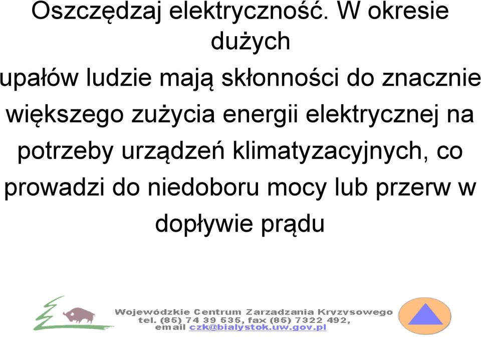 znacznie większego zużycia energii elektrycznej na