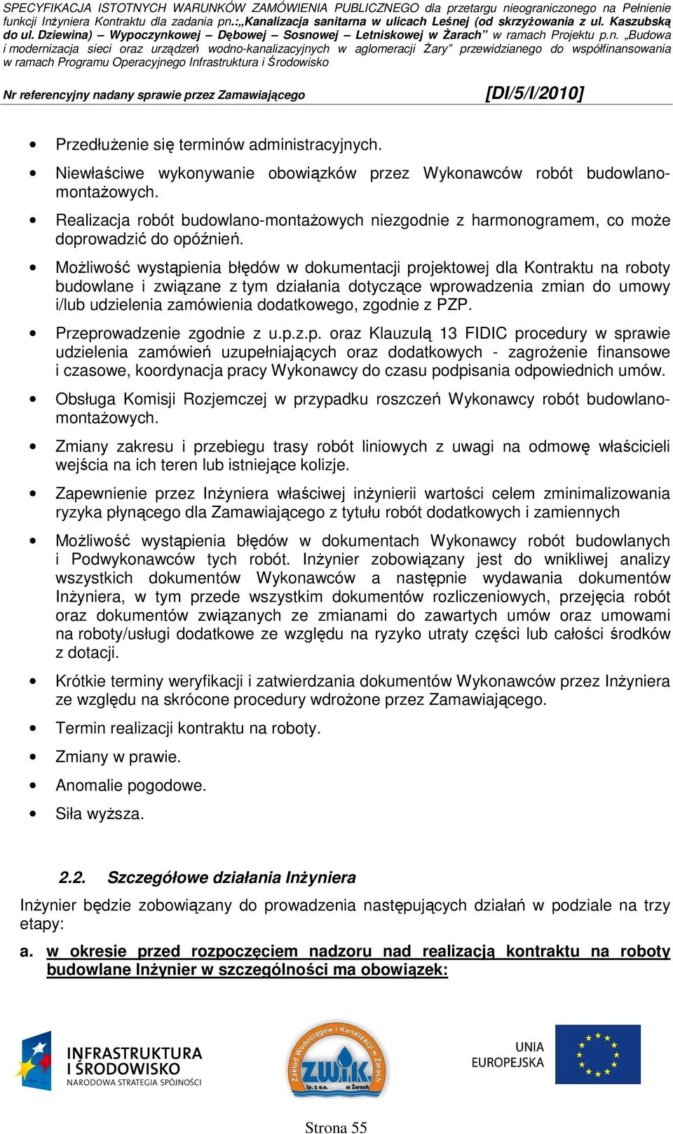 MoŜliwość wystąpienia błędów w dokumentacji projektowej dla Kontraktu na roboty budowlane i związane z tym działania dotyczące wprowadzenia zmian do umowy i/lub udzielenia zamówienia dodatkowego,