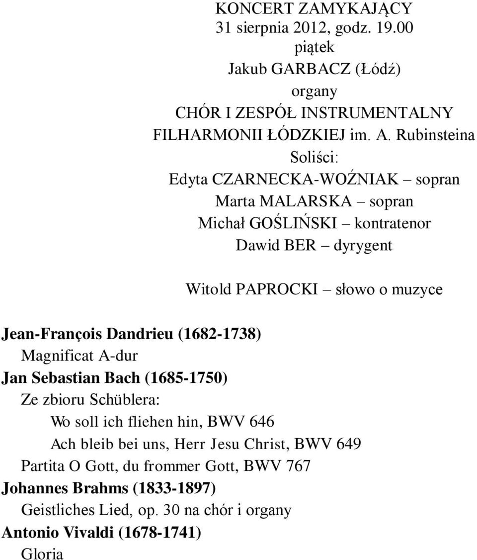 słowo o muzyce Jean-François Dandrieu (1682-1738) Magnificat A-dur Ze zbioru Schüblera: Wo soll ich fliehen hin, BWV 646 Ach bleib bei uns,