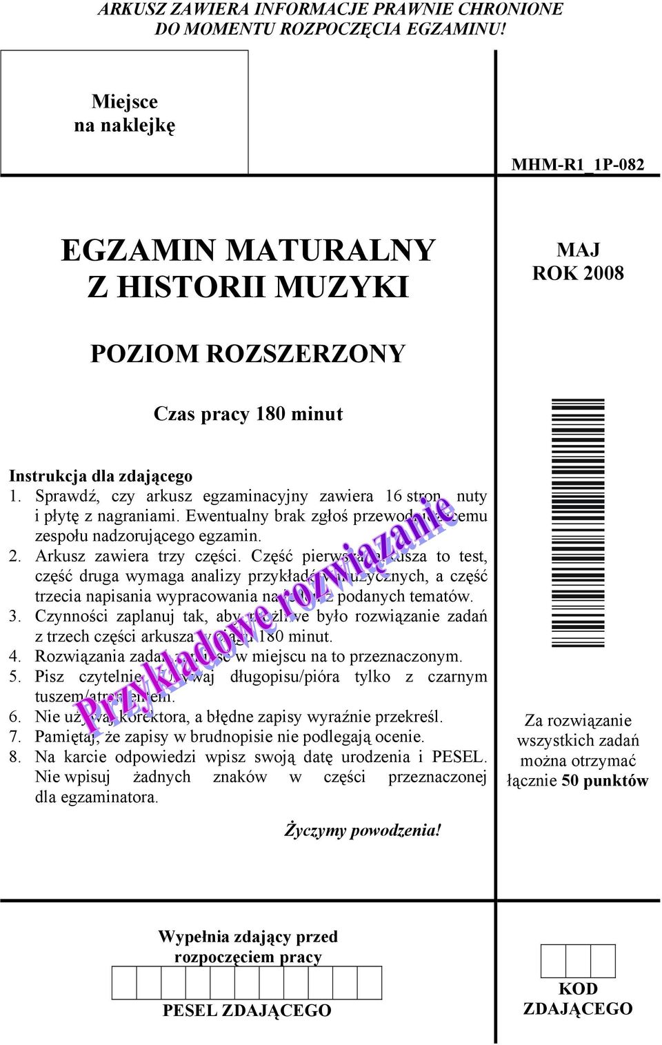 Sprawdź, czy arkusz egzaminacyjny zawiera 16 stron, nuty i płytę z nagraniami. Ewentualny brak zgłoś przewodniczącemu zespołu nadzorującego egzamin. 2. Arkusz zawiera trzy części.