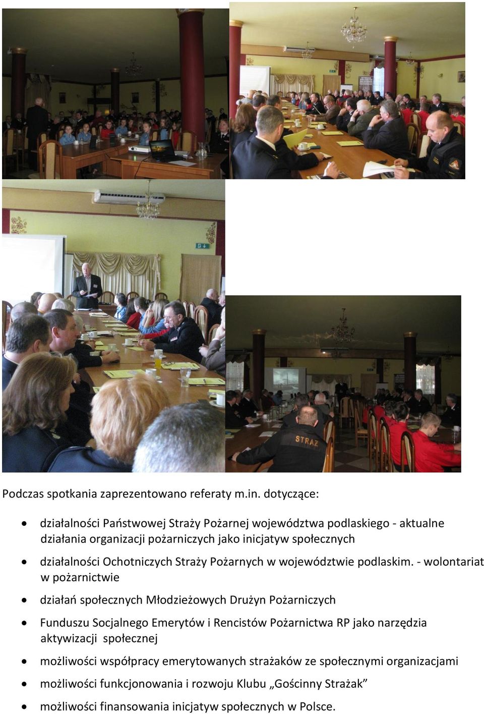 działalności Ochotniczych Straży Pożarnych w województwie podlaskim.
