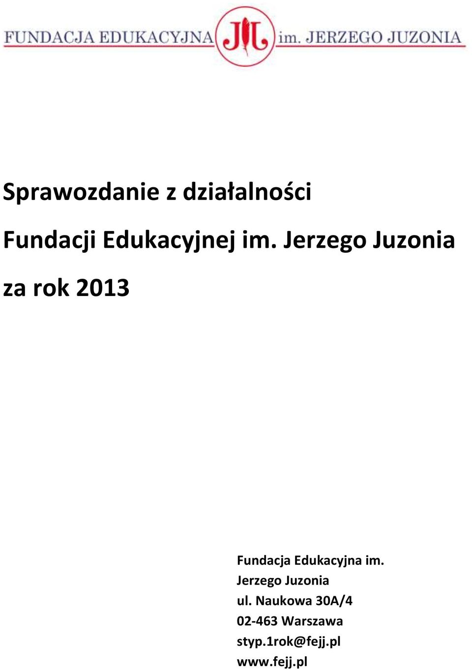 Jerzego Juzonia za rok 2013 Fundacja