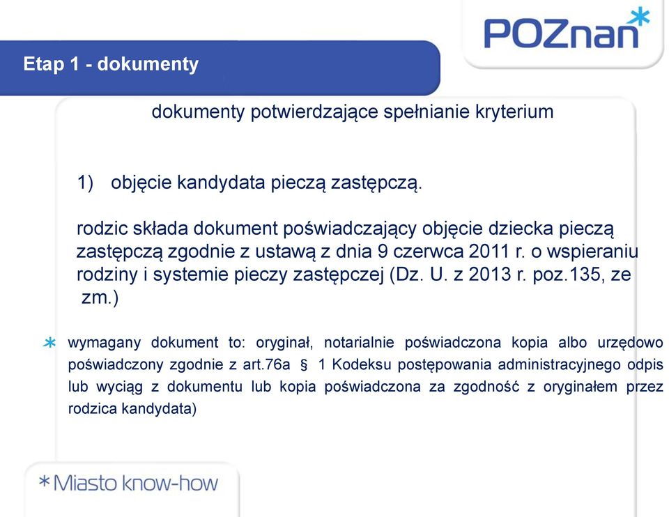 o wspieraniu rodziny i systemie pieczy zastępczej (Dz. U. z 2013 r. poz.135, ze zm.