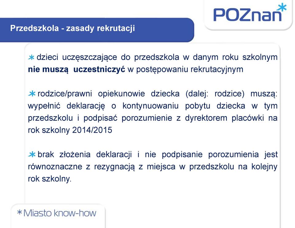 kontynuowaniu pobytu dziecka w tym przedszkolu i podpisać porozumienie z dyrektorem placówki na rok szkolny 2014/2015