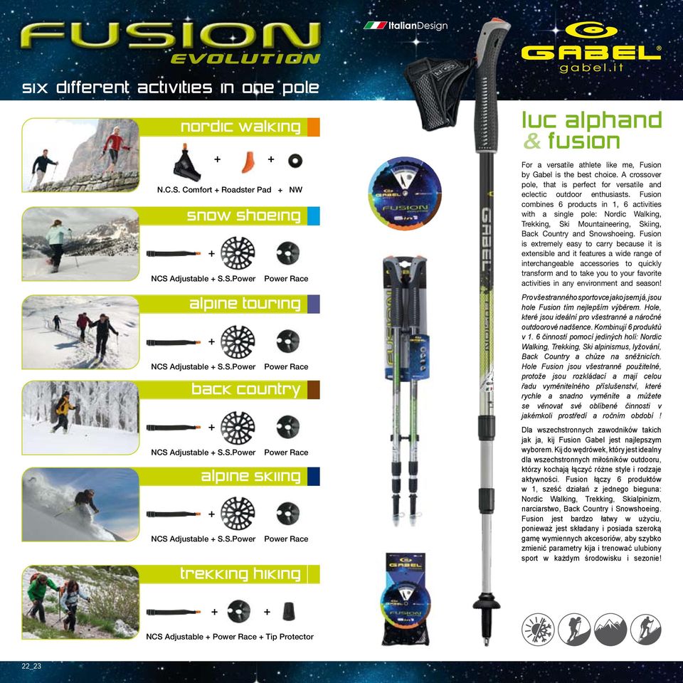 A crossover pole, that is perfect for versatile and eclectic outdoor enthusiasts.
