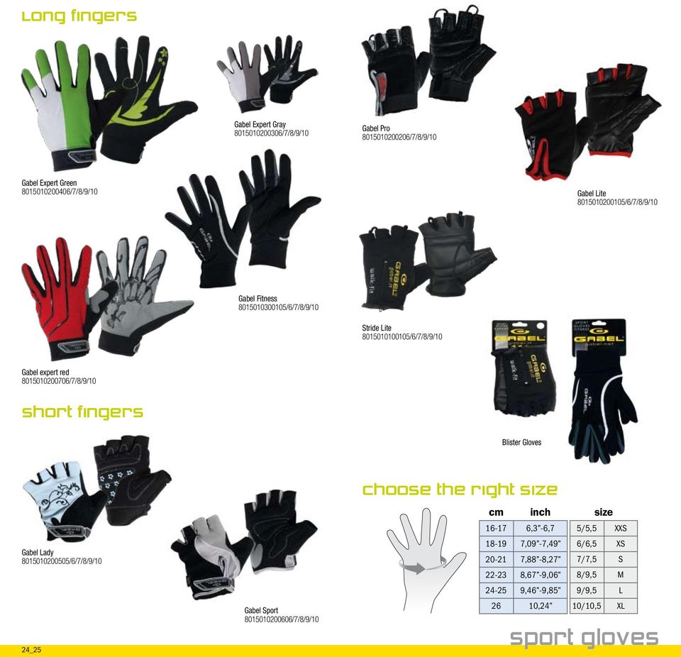 short fingers Blister Gloves Gabel Lady 8015010200505/6/7/8/9/10 24_25 Gabel Sport 8015010200606/7/8/9/10 choose the right size cm inch size