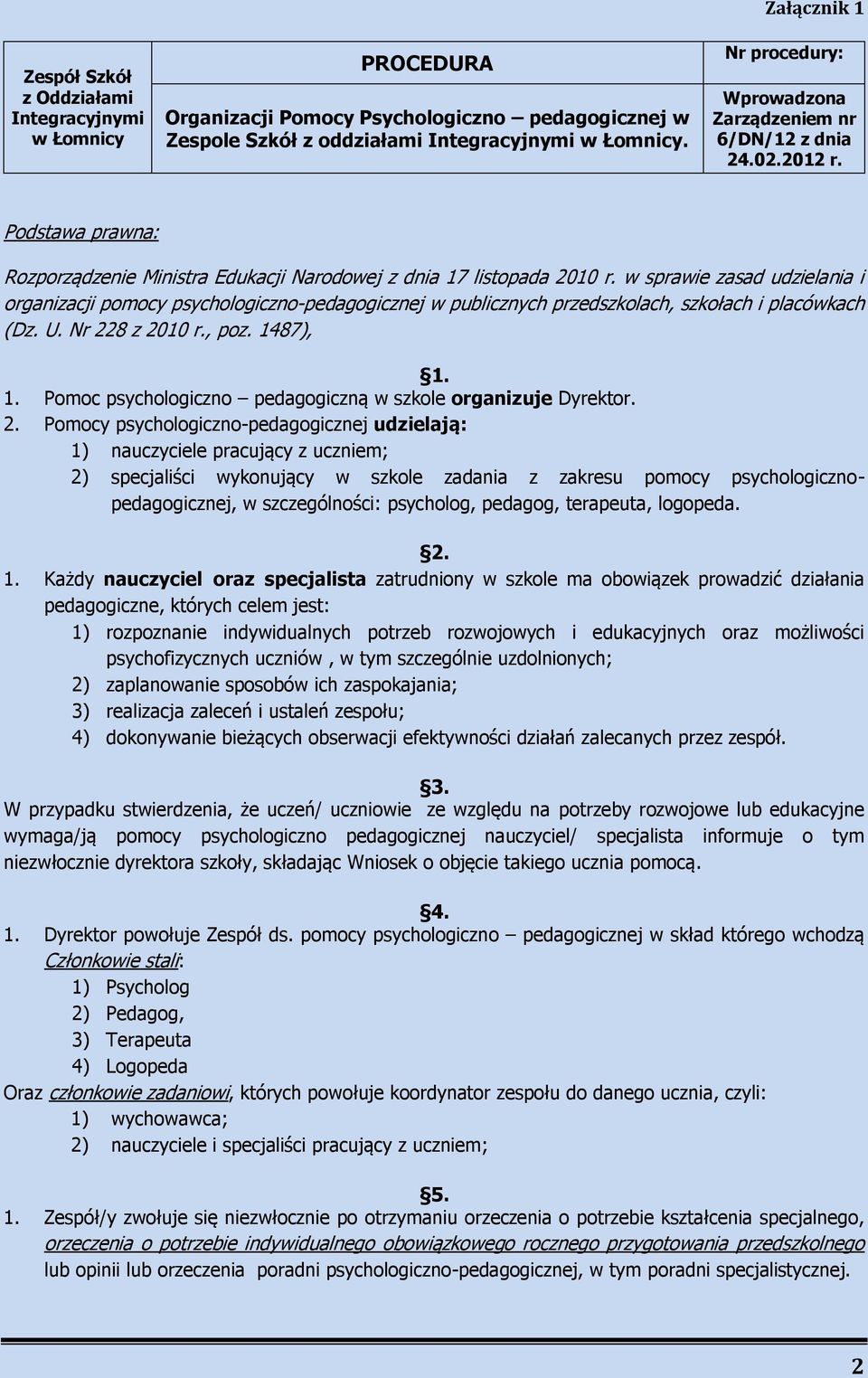 w sprawie zasad udzielania i organizacji pomocy psychologiczno-pedagogicznej w publicznych przedszkolach, szkołach i placówkach (Dz. U. Nr 228 z 2010 r., poz. 14