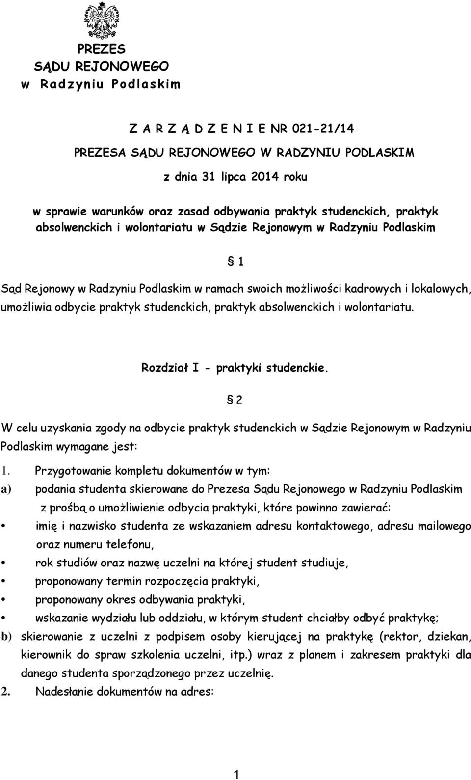 praktyk studenckich, praktyk absolwenckich i wolontariatu. Rozdział I - praktyki studenckie.