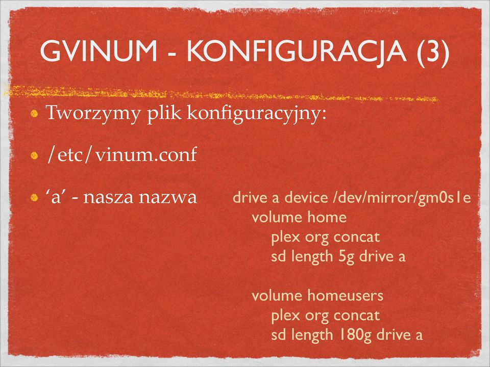 conf a - nasza nazwa drive a device /dev/mirror/gm0s1e