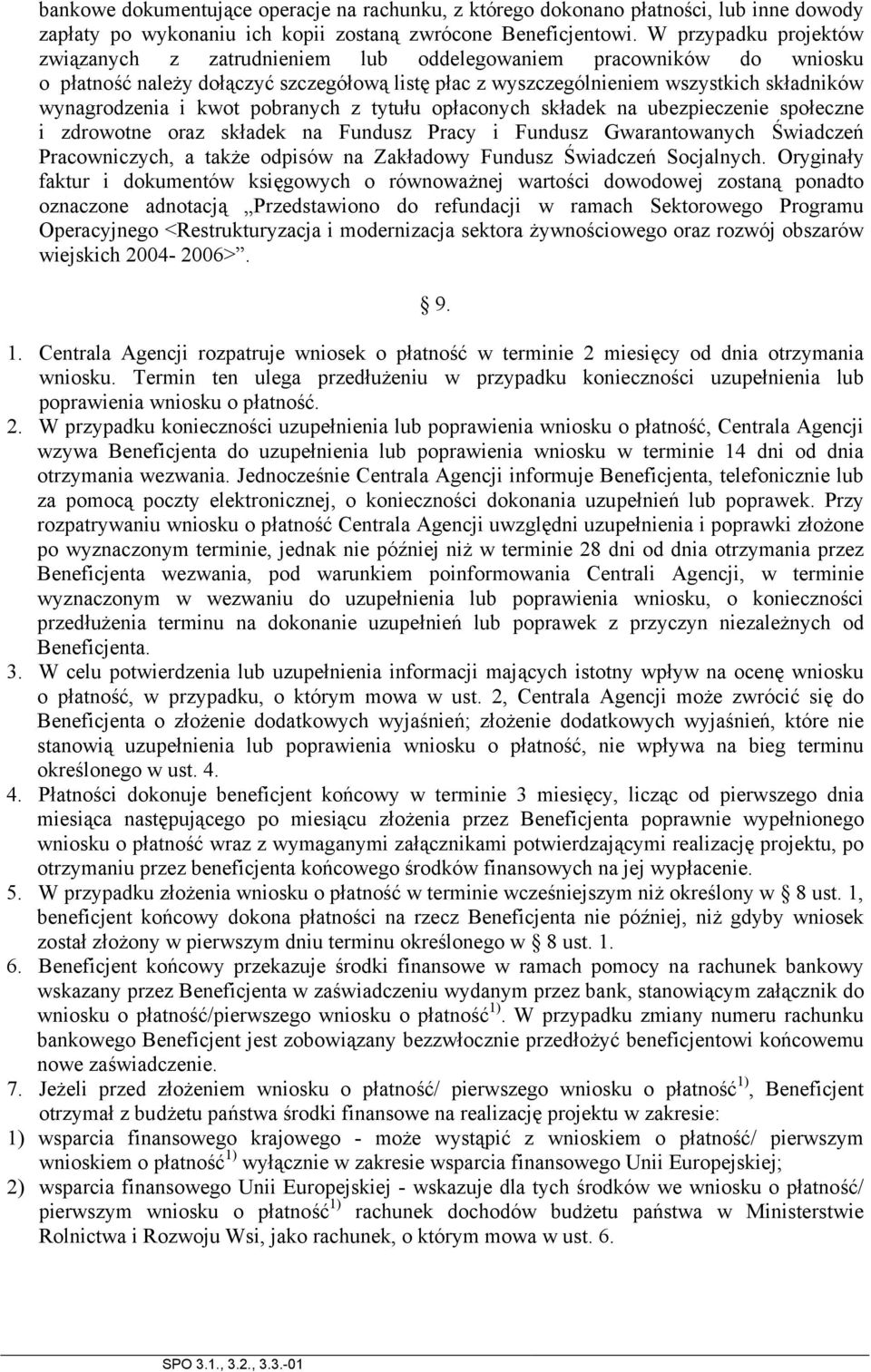 kwot pobranych z tytułu opłaconych składek na ubezpieczenie społeczne i zdrowotne oraz składek na Fundusz Pracy i Fundusz Gwarantowanych Świadczeń Pracowniczych, a także odpisów na Zakładowy Fundusz