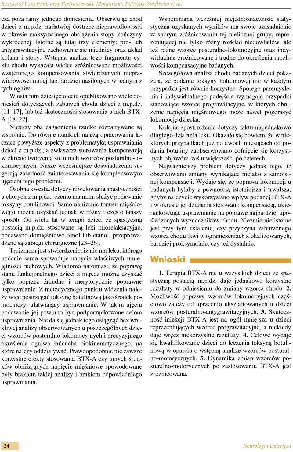 Istotne są tutaj trzy elementy: pro- lub zachowanie się miednicy oraz układ kolana i stopy.