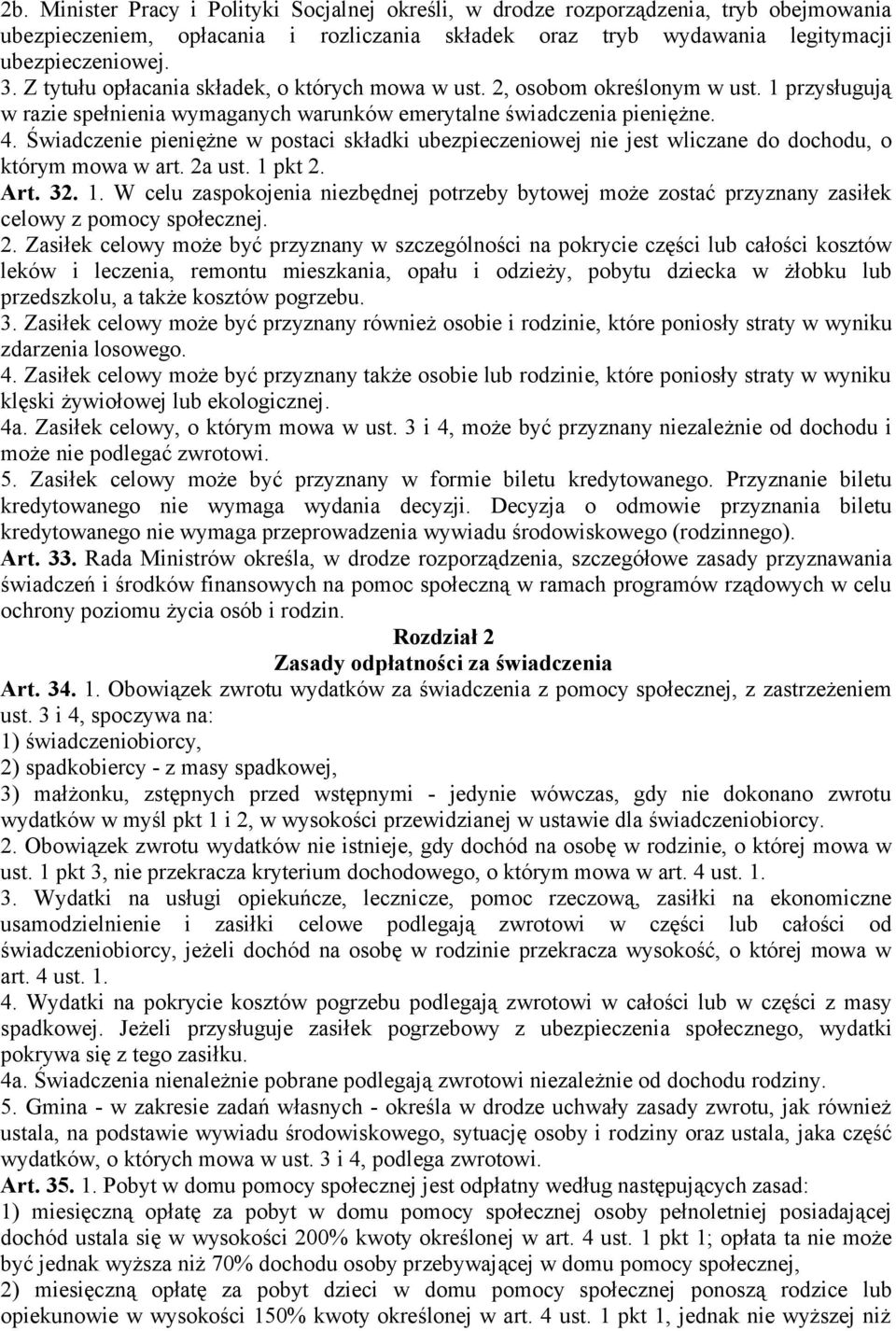 Świadczenie pieniężne w postaci składki ubezpieczeniowej nie jest wliczane do dochodu, o którym mowa w art. 2a ust. 1 