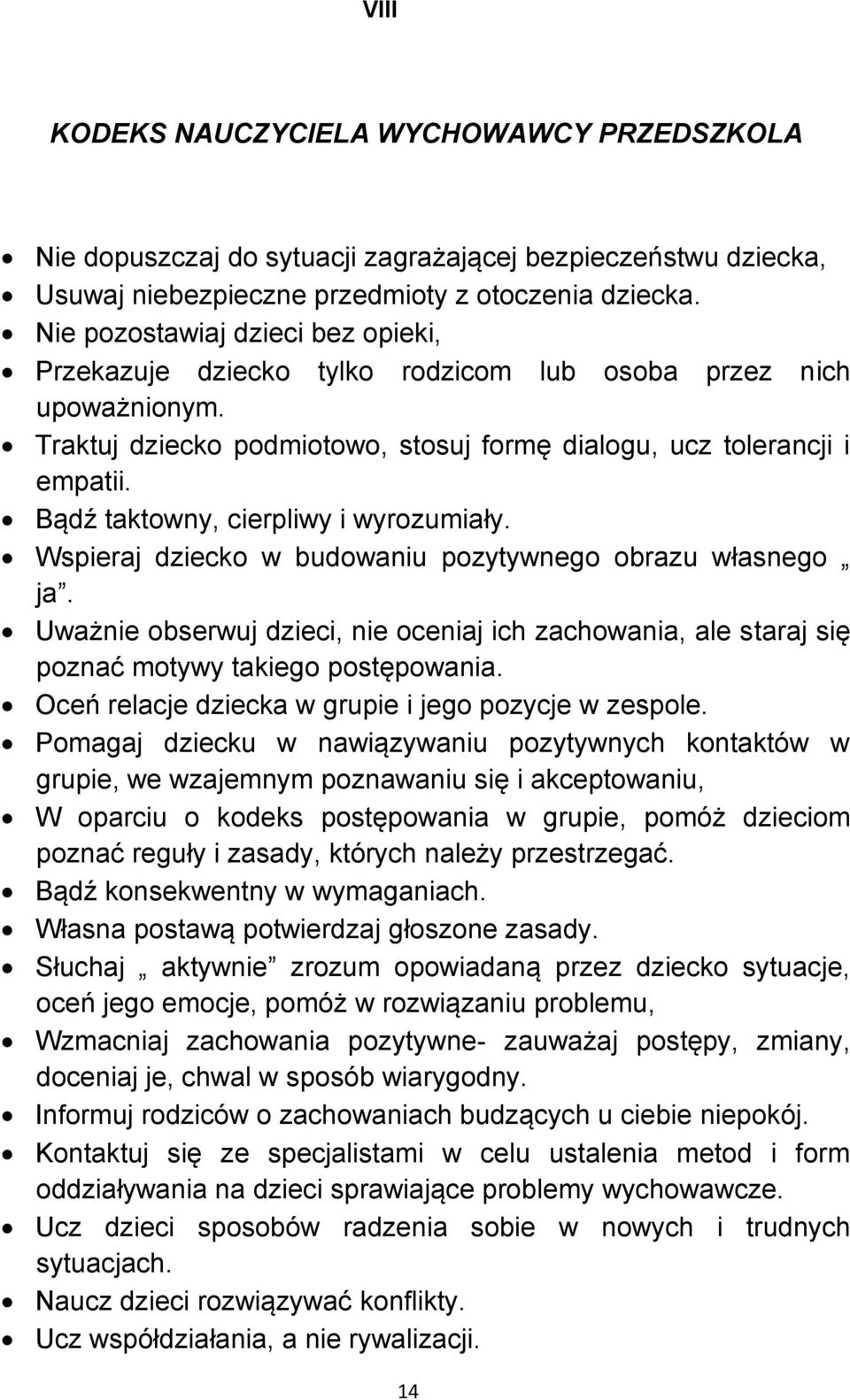 Bądź taktowny, cierpliwy i wyrozumiały. Wspieraj dziecko w budowaniu pozytywnego obrazu własnego ja.