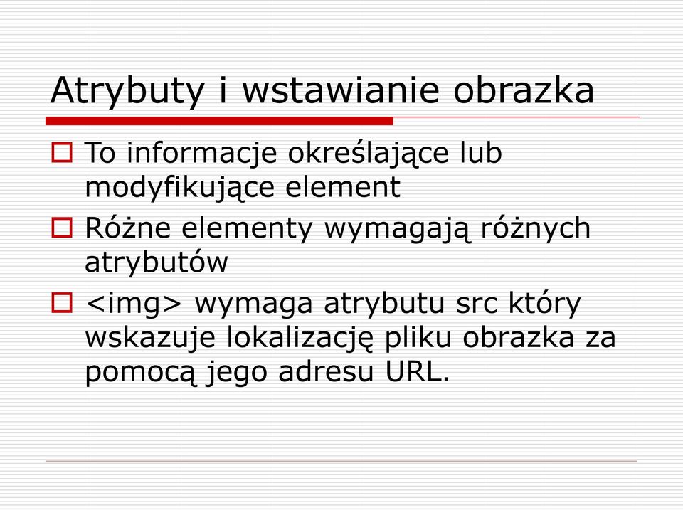 różnych atrybutów <img> wymaga atrybutu src który