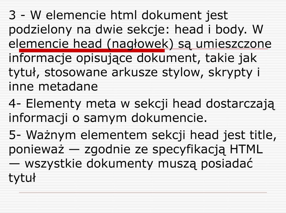 arkusze stylow, skrypty i inne metadane 4- Elementy meta w sekcji head dostarczaj informacji o samym