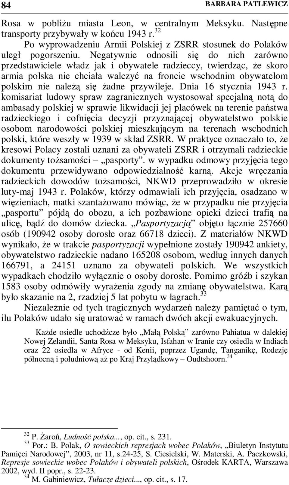 Ŝadne przywileje. Dnia 16 stycznia 1943 r.