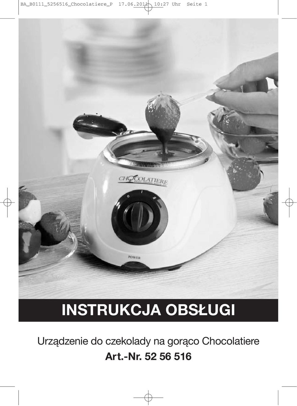 OBSŁUGI Urządzenie do czekolady na