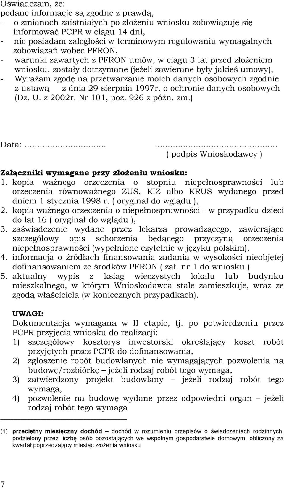 moich danych osobowych zgodnie z ustawą z dnia 29 sierpnia 1997r. o ochronie danych osobowych (Dz. U. z 2002r. Nr 101, poz. 926 z późn. zm.) Data:.