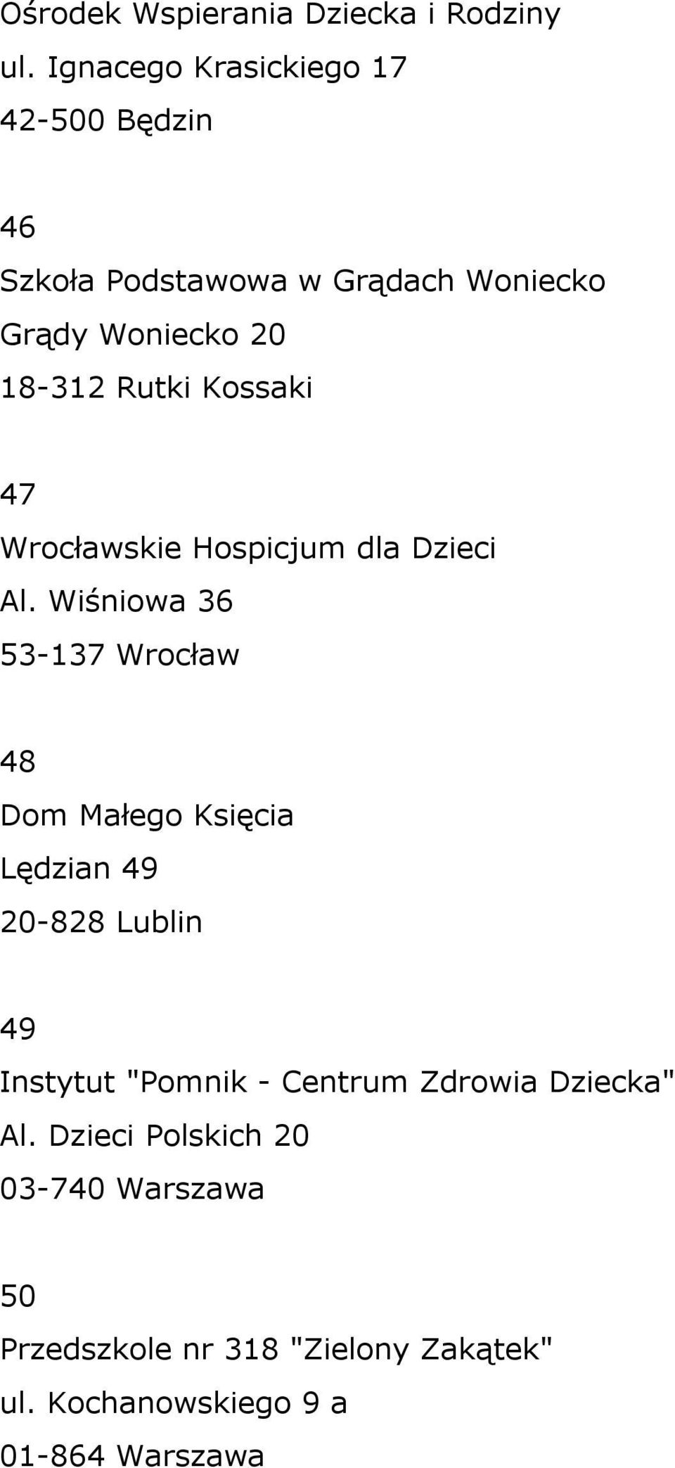 Kossaki 47 Wrocławskie Hospicjum dla Dzieci Al.