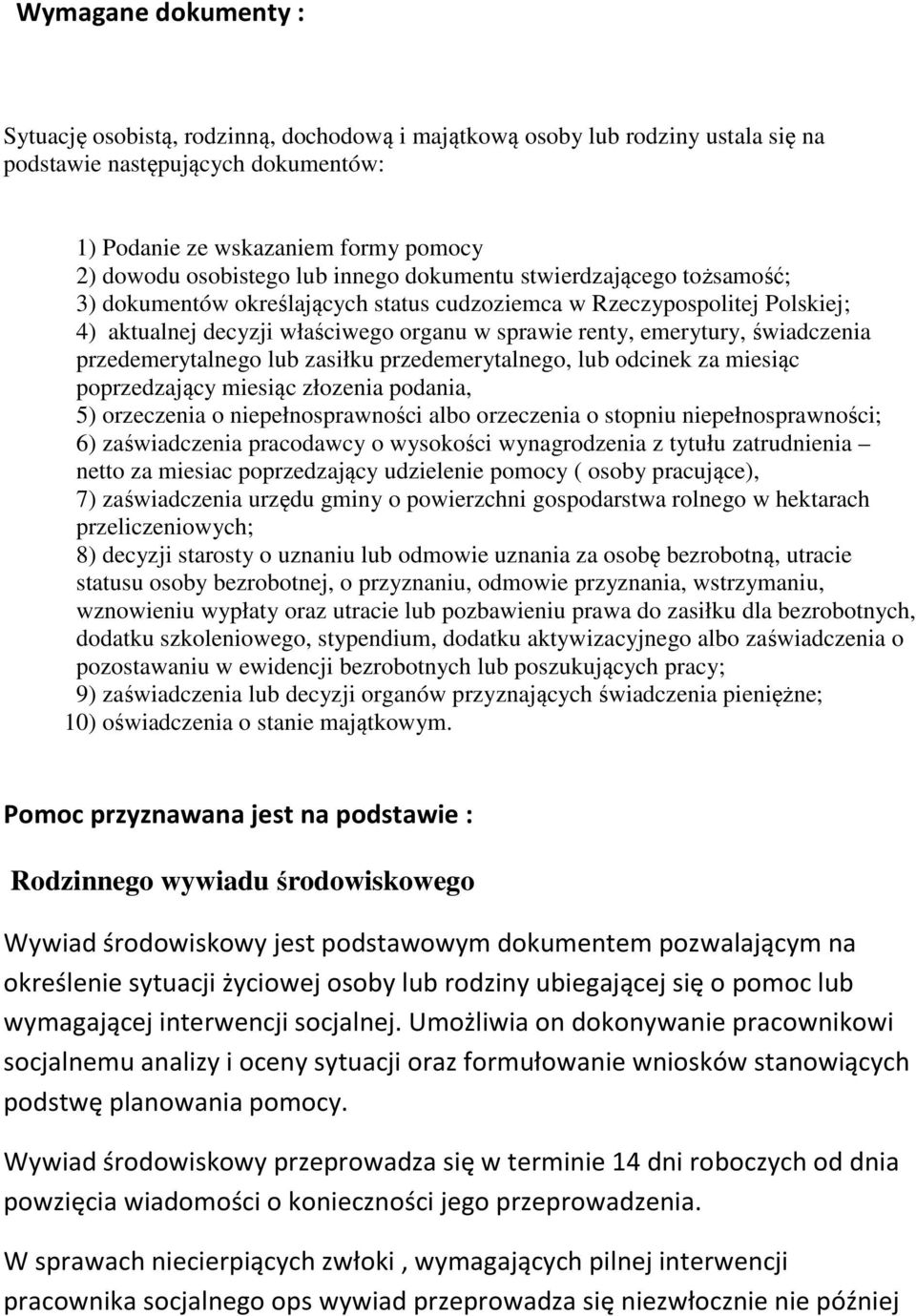 przedemerytalneg, lub dcinek za miesiąc pprzedzający miesiąc złzenia pdania, 5) rzeczenia niepełnsprawnści alb rzeczenia stpniu niepełnsprawnści; 6) zaświadczenia pracdawcy wyskści wynagrdzenia z