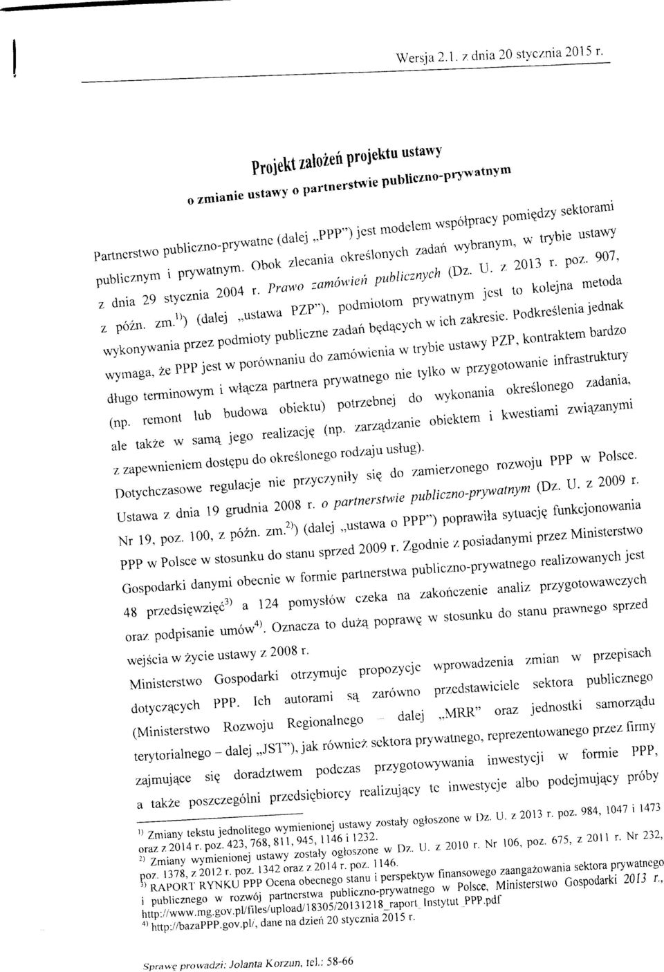 bk zleania kreslnyh zadan wybranym, w trybie ustawy z dnia 29 styznia 2004 r. Praw zamwien puhliznyh (Dz. U. z 2013 r. pz. 907, z pzn. zm.
