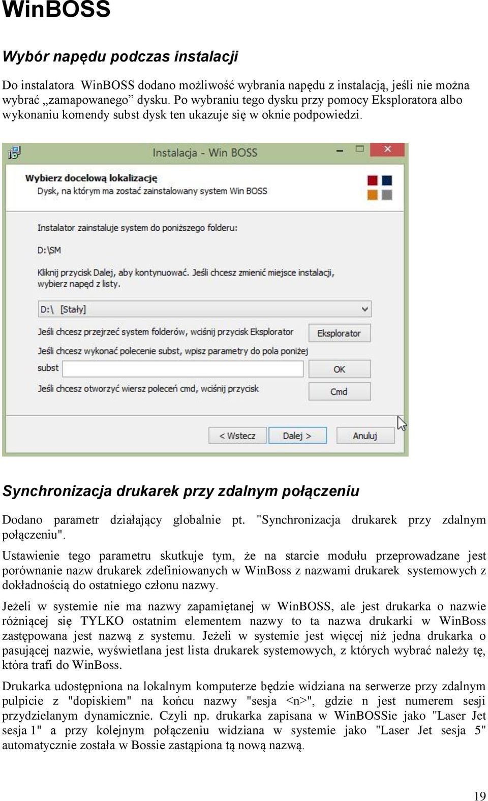 Synchronizacja drukarek przy zdalnym połączeniu Dodano parametr działający globalnie pt. "Synchronizacja drukarek przy zdalnym połączeniu".