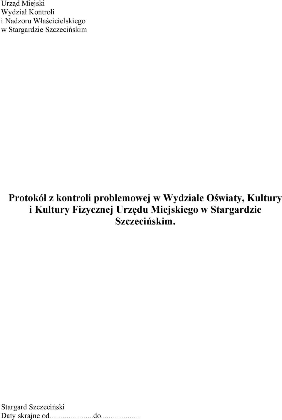 Wydziale Oświaty, Kultury i Kultury Fizycznej Urzędu Miejskiego