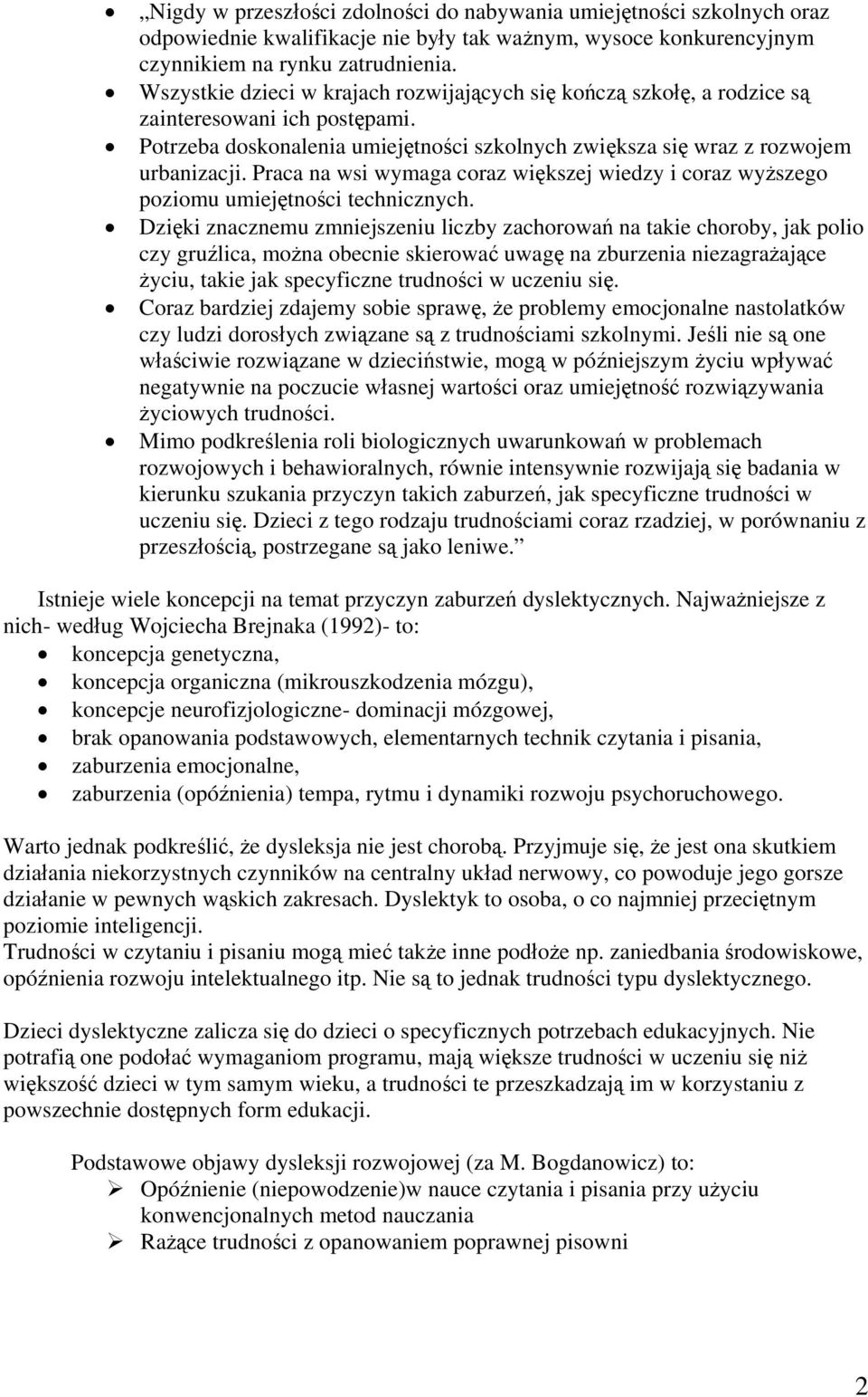 Praca na wsi wymaga coraz większej wiedzy i coraz wyższego poziomu umiejętności technicznych.