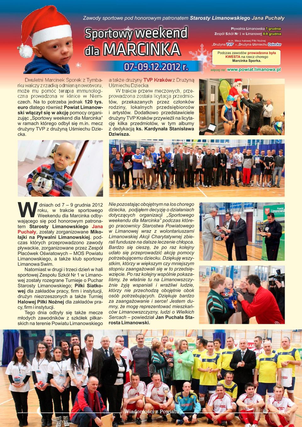 pl Dwuletni Marcinek Sporek z Tymbarku walczy z rzadką odmianą nowotworu, może mu pomóc terapia immunologiczna prowadzona w klinice w Niemczech. Na to potrzeba jednak 120 tys.