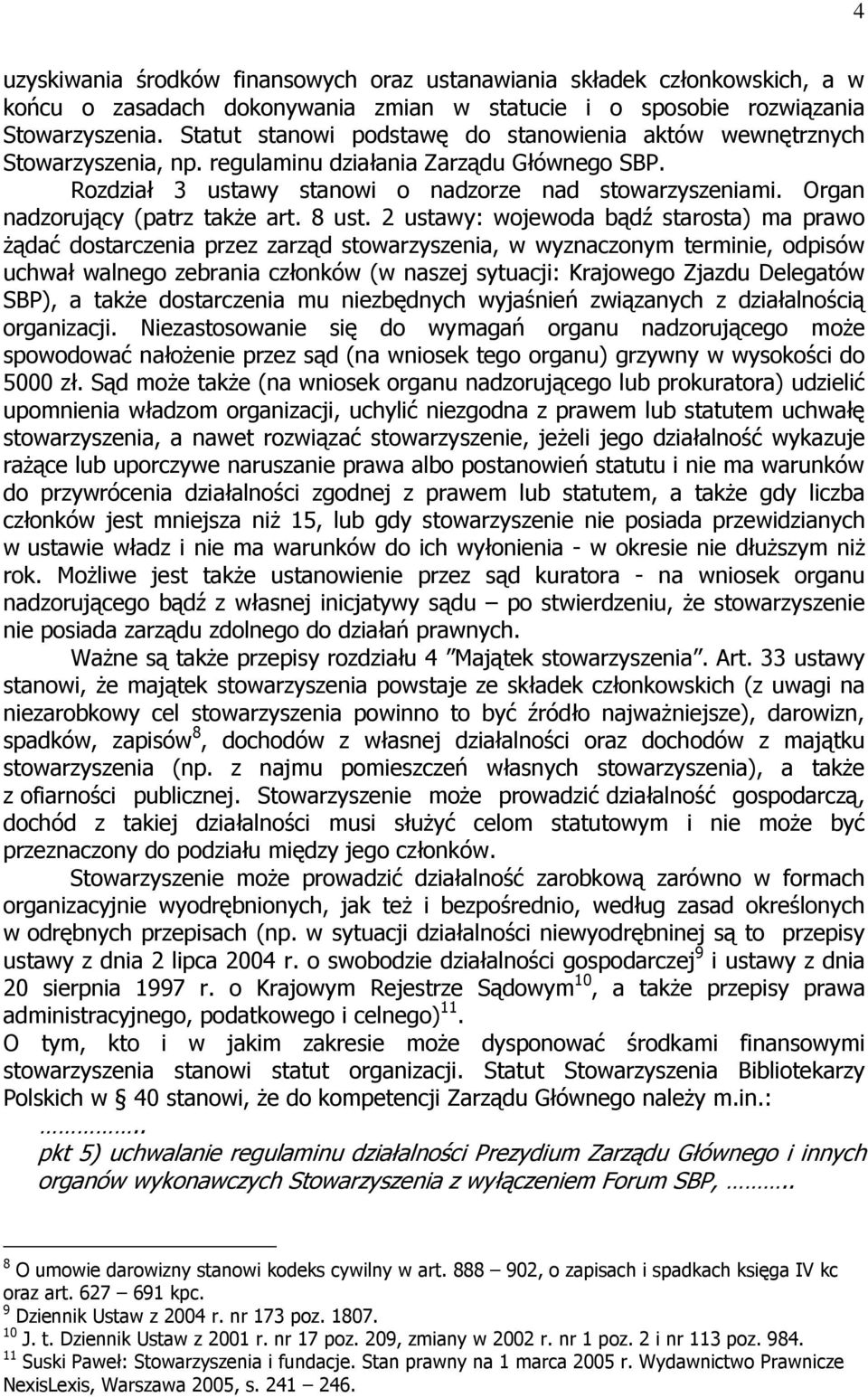 Organ nadzorujący (patrz takŝe art. 8 ust.