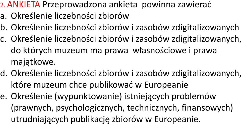 Określenie liczebności zbiorów i zasobów zdigitalizowanych, do