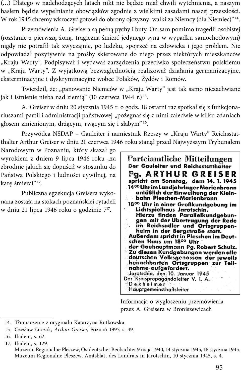 On sam pomimo tragedii osobistej (rozstanie z pierwszą żoną, tragiczna śmierć jedynego syna w wypadku samochodowym) nigdy nie potrafił tak zwyczajnie, po ludzku, spojrzeć na człowieka i jego problem.