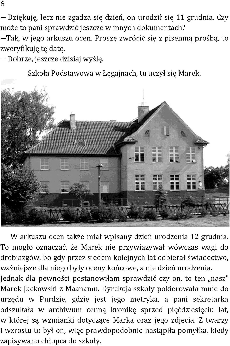 W arkuszu ocen także miał wpisany dzień urodzenia 12 grudnia.