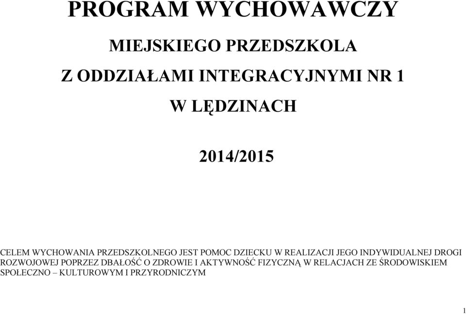 REALIZACJI JEGO INDYWIDUALNEJ DROGI ROZWOJOWEJ POPRZEZ DBAŁOŚĆ O ZDROWIE I