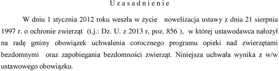 856 ), w której ustawodawca nałożył na radę gminy obowiązek uchwalenia corocznego programu