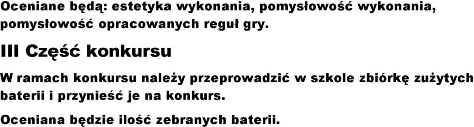 III Część konkursu W ramach konkursu należy przeprowadzić w