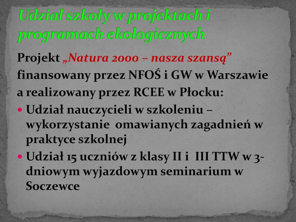 szkoleniu wykorzystanie omawianych zagadnień w praktyce szkolnej