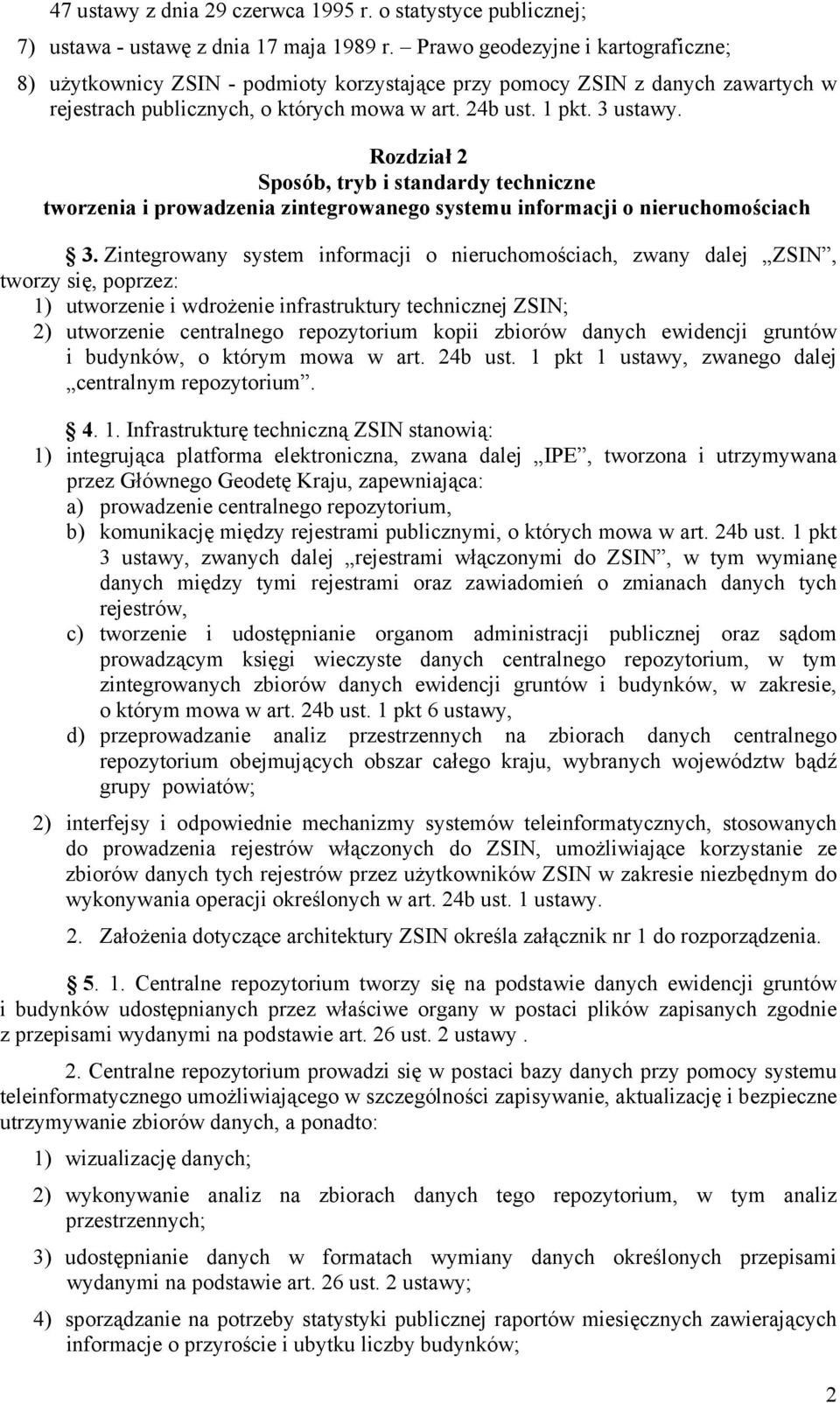 Rozdział 2 Sposób, tryb i standardy techniczne tworzenia i prowadzenia zintegrowanego systemu informacji o nieruchomościach 3.